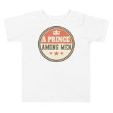 1_297 - A prince among men - Toddler Short Sleeve Tee