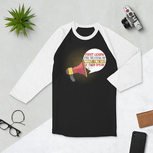 7_280 - First learn the meaning of what you say, then speak - 3/4 sleeve raglan shirt