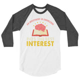 2_53 - An investment in knowledge pays the best interest - 3/4 sleeve raglan shirt