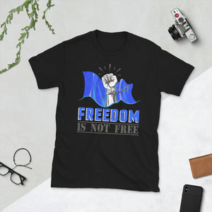 3_264 - Freedom is not free - Short-Sleeve Unisex T-Shirt