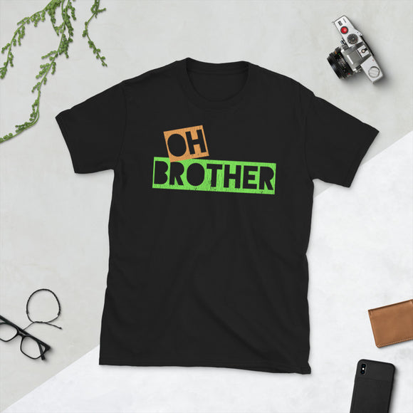 1_67 - Oh brother - Short-Sleeve Unisex T-Shirt