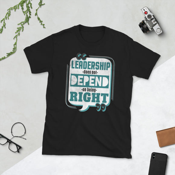4_275 - Leadership does not depend on being right - Short-Sleeve Unisex T-Shirt