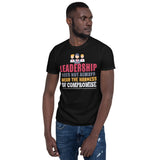 2_242 - Leadership does not always wear the harness of compromise - Short-Sleeve Unisex T-Shirt