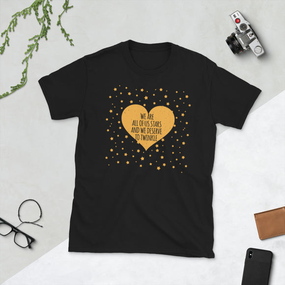 2_77 - We are all of us stars, and we deserve to twinkle - Short-Sleeve Unisex T-Shirt