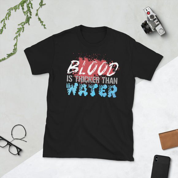5_271 - Blood is thicker than water - Short-Sleeve Unisex T-Shirt