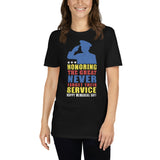 18 - Honoring the great, never forget their service - Short-Sleeve Unisex T-Shirt