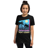 2_60 - Vacation calories don't count - Short-Sleeve Unisex T-Shirt