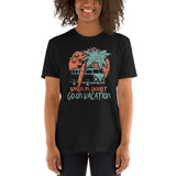 7_49 - When in doubt go on vacation - Short-Sleeve Unisex T-Shirt