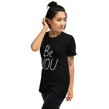 "Be YOU" - Short-Sleeve Unisex T-Shirt