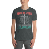 1_244 - Never be afraid to trust an unknown future to a known God - Short-Sleeve Unisex T-Shirt