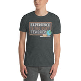 6_67 - Experience is the best teacher - Short-Sleeve Unisex T-Shirt