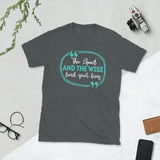 4_94 - The good and the wise lead quiet lives - Short-Sleeve Unisex T-Shirt