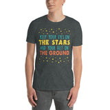 2_69 - Keep your eyes on the stars and your feet on the ground - Short-Sleeve Unisex T-Shirt