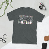 6_2 - Behind every great man there is a mother - Short-Sleeve Unisex T-Shirt