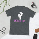 2_31 - Mother love - Short-Sleeve Unisex T-Shirt