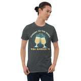 6_280 - Cheers to the ones who doubted me - Short-Sleeve Unisex T-Shirt