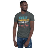 3_252 - Self-confidence is the best outfit - Short-Sleeve Unisex T-Shirt