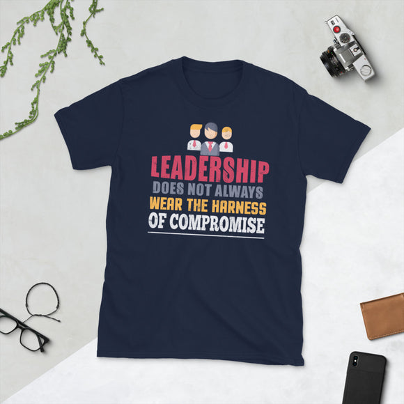 2_242 - Leadership does not always wear the harness of compromise - Short-Sleeve Unisex T-Shirt