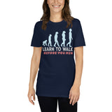 5_236 - Learn to walk before you run - Short-Sleeve Unisex T-Shirt