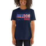 14 - Let us never forget, freedom isn't free - Short-Sleeve Unisex T-Shirt