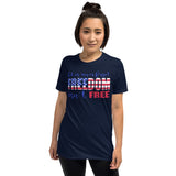 14 - Let us never forget, freedom isn't free - Short-Sleeve Unisex T-Shirt