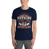 2_265 - Nothing lives long, only the earth and mountains - Short-Sleeve Unisex T-Shirt