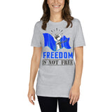 3_264 - Freedom is not free - Short-Sleeve Unisex T-Shirt