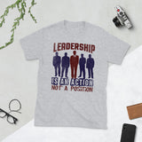 7_37 - Leadership is an action, not a position - Short-Sleeve Unisex T-Shirt