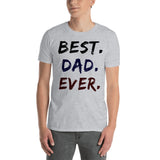 9 - Best Dad Ever - Short-Sleeve Unisex T-Shirt