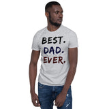 9 - Best Dad Ever - Short-Sleeve Unisex T-Shirt