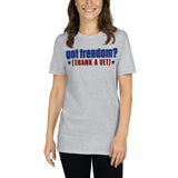 16 - Got freedom, thank a vet - Short-Sleeve Unisex T-Shirt