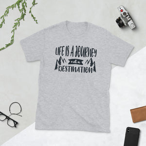 3_226 - Life is a journey, not a destination - Short-Sleeve Unisex T-Shirt