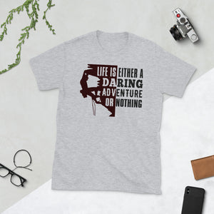 2_260 - Life is either a daring adventure, or nothing - Short-Sleeve Unisex T-Shirt