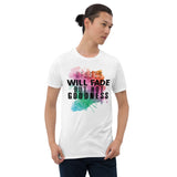 4_208 - Beauty will fade, but not goodness - Short-Sleeve Unisex T-Shirt