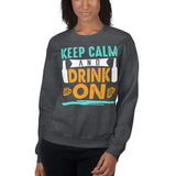 2_221 - Keep calm and drink on - Unisex Sweatshirt