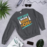 2_221 - Keep calm and drink on - Unisex Sweatshirt