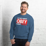 2_240 - He that cannot obey, cannot command - Unisex Sweatshirt