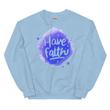 4_133 - Have faith - Unisex Sweatshirt