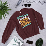 2_221 - Keep calm and drink on - Unisex Sweatshirt