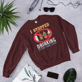 3_260 - I stopped drinking, but only when I sleep - Unisex Sweatshirt