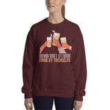 4_195 - Friends don't let friends drink by themselves - Unisex Sweatshirt