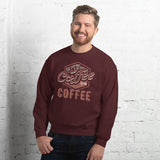 2_201 - Put coffee in my coffee - Unisex Sweatshirt