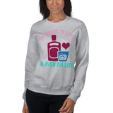 2_122 - Be drunk on love, and high on life - Unisex Sweatshirt