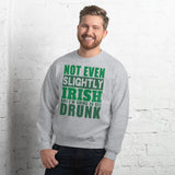 3 - Not even slightly Irish but I'm gonna get drunk - Unisex Sweatshirt