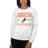 2_212 - As long as there is chocolate, there will be happiness - Unisex Sweatshirt