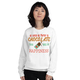 2_212 - As long as there is chocolate, there will be happiness - Unisex Sweatshirt