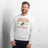 2_212 - As long as there is chocolate, there will be happiness - Unisex Sweatshirt