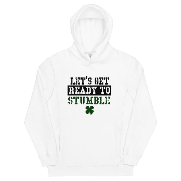 9 - Let's get ready to stumble - Unisex fashion hoodie
