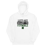 9 - Let's get ready to stumble - Unisex fashion hoodie