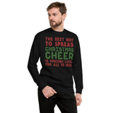 8 - The best way to spread Christmas cheer is singing loud for all to hear - Unisex Fleece Pullover